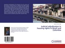 Обложка Judicial adjudication in housing rights in Brazil and Colombia
