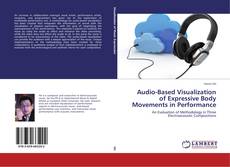 Audio-Based Visualization of Expressive Body Movements in Performance的封面