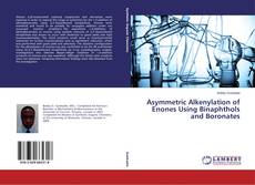 Buchcover von Asymmetric Alkenylation of Enones Using Binaphthols and Boronates