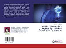 Couverture de Role of Transcendental Leadership to Increase Organization Performance