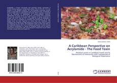 Couverture de A Caribbean Perspective on Acrylamide - The Food Toxin