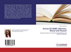 Couverture de Knives Of SEBEI (Women, Ritual and Power)