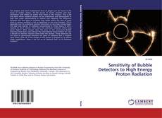 Portada del libro de Sensitivity of Bubble Detectors to High Energy Proton Radiation
