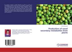 Capa do livro de Production of novel secondary metabolites from plants 