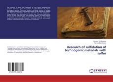 Buchcover von Research of sulfidation of technogenic materials with sulfur