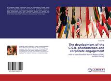 Copertina di The development of the C.S.R. phenomenon and corporate engagement