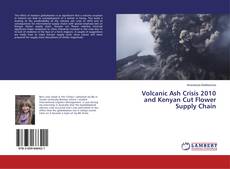 Buchcover von Volcanic Ash Crisis 2010 and Kenyan Cut Flower Supply Chain