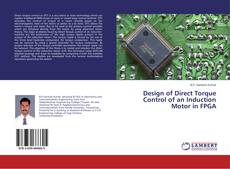 Couverture de Design of Direct Torque Control of an Induction Motor in FPGA
