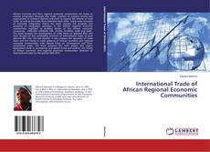 Portada del libro de International Trade of African Regional Economic Communities