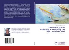Buchcover von The role of school leadership in mediating the IQMS at school level