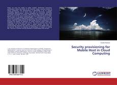 Copertina di Security provisioning for Mobile Host in Cloud Computing