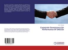 Couverture de Corporate Governance On Performance Of SACCOs