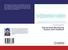 Bookcover of Sound Level Monitoring System with Feedback