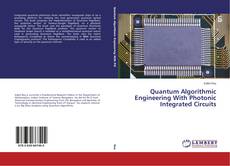 Couverture de Quantum Algorithmic Engineering With Photonic Integrated Circuits