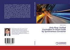 Couverture de Only Plug: Unified Controllers in Smart Grids by Synchronous Converter