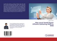 Copertina di Hop count based Power Efficient Gathering HOPE in WSN