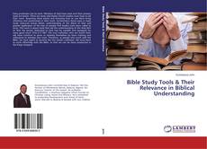Bible Study Tools & Their Relevance in Biblical Understanding的封面