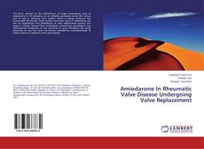 Copertina di Amiodarone In Rheumatic Valve Disease Undergoing Valve Replacement