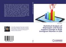 Copertina di Statistical Analysis of Depression and Social support Change in Arab Immigrant Women in USA