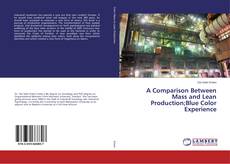 Couverture de A Comparison Between Mass and Lean Production;Blue Color Experience