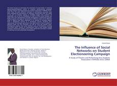 Couverture de The Influence of Social Networks on Student Electioneering Campaign