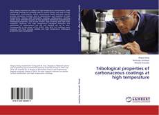 Bookcover of Tribological properties of carbonaceous coatings at high temperature
