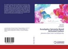Eucalyptus lenceota Based Activated Carbon kitap kapağı