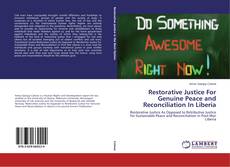 Restorative Justice For Genuine Peace and Reconciliation In Liberia kitap kapağı