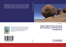Body Adornment among the Samburu: A Historical Perspective kitap kapağı