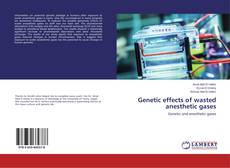 Couverture de Genetic effects of wasted anesthetic gases