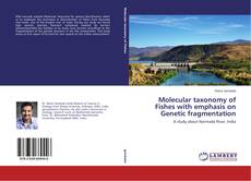 Molecular taxonomy of Fishes with emphasis on Genetic fragmentation的封面