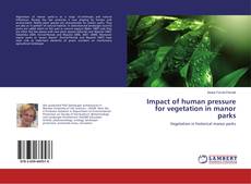 Impact of human pressure for vegetation in manor parks kitap kapağı