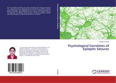 Bookcover of Psychological Correlates of Epileptic Seizures