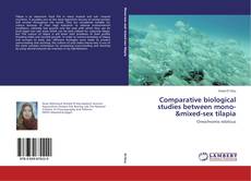 Comparative biological studies between mono-&mixed-sex tilapia kitap kapağı