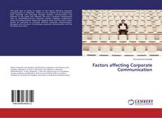 Portada del libro de Factors affecting Corporate Communication