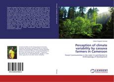 Copertina di Perception of climate variability by cassava farmers in Cameroon