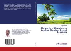 Buchcover von Phytotoxic of Chromium on Sorghum (Sorghum Bicolor) Genotypes