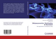 Обложка Metaeconomics: Stochastics & Nanotech