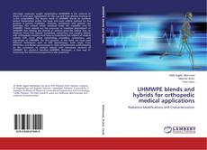 Couverture de UHMWPE blends and hybrids for orthopedic medical applications