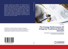 Bookcover of The Energy Performance Of Integrate Traditional Design Element