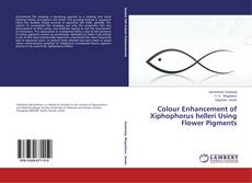Buchcover von Colour Enhancement of Xiphophorus helleri Using Flower Pigments