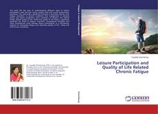 Leisure Participation and Quality of Life Related Chronic Fatigue的封面