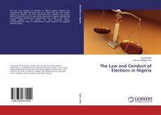 The Law and Conduct of Elections in Nigeria kitap kapağı