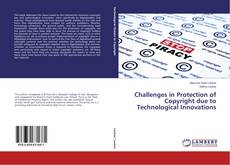 Challenges in Protection of Copyright due to Technological Innovations kitap kapağı
