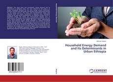 Обложка Household Energy Demand and Its Determinants in Urban Ethiopia