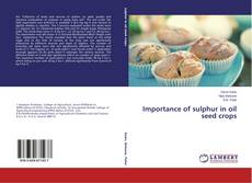 Importance of sulphur in oil seed crops kitap kapağı
