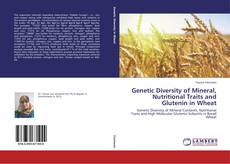 Copertina di Genetic Diversity of Mineral, Nutritional Traits and Glutenin in Wheat