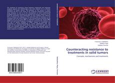 Counteracting resistance to treatments in solid tumors的封面