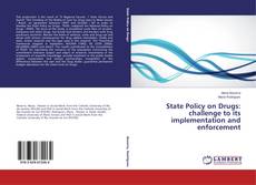 Copertina di State Policy on Drugs: challenge to its implementation and enforcement