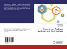 Buchcover von Chemistry of Chalcone synthesis and its derivatives